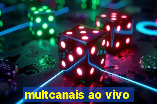 multcanais ao vivo